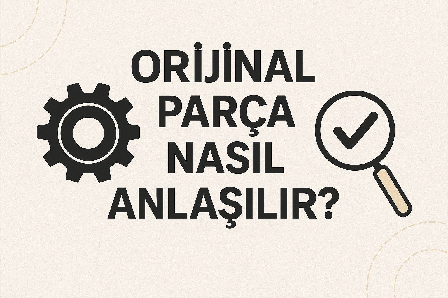 Orijinal parçaları tanımak için marka logosu, paketleme, parça kalitesi, seri numarası ve güvenilir satın alma kaynaklarını gösteren infografik.