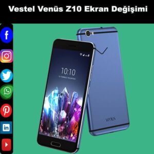 Vestel Venüs Z10 ekran değişimi istanbul